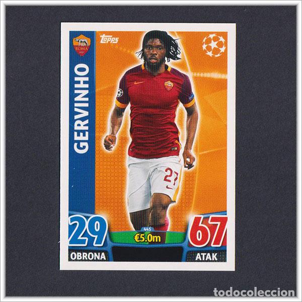 Cromos de f&uacute;tbol: TOPPS MATCH ATTAX 2015 2016 15 16 GERVINHO 445 AS ROMA UEFA CHAMPIONS LEAGUE ALBUM COLECCI&Oacute;N