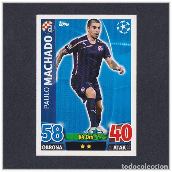 Cromos de f&uacute;tbol: TOPPS MATCH ATTAX 2015 2016 15 16 MACHADO 424 DINAMO ZAGREB UEFA CHAMPIONS LEAGUE ALBUM COLECCI&Oacute;N