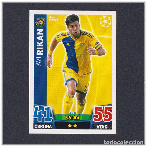 Cromos de f&uacute;tbol: TOPPS MATCH ATTAX 2015 2016 15 16 RIKAN 410 MACCABI TEL AVIV UEFA CHAMPIONS LEAGUE ALBUM COLECCI&Oacute;N