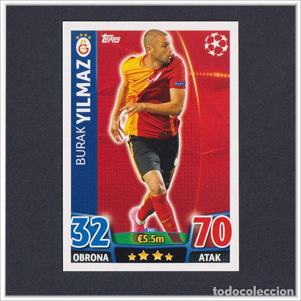Cromos de f&uacute;tbol: TOPPS MATCH ATTAX 2015 2016 15 16 YILMAZ 393 GALATASARAY UEFA CHAMPIONS LEAGUE ALBUM COLECCI&Oacute;N