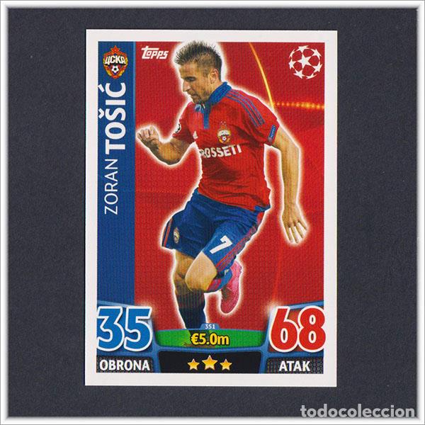 Cromos de f&uacute;tbol: TOPPS MATCH ATTAX 2015 2016 15 16 TOSIC 351 CSKA MOSCU UEFA CHAMPIONS LEAGUE ALBUM COLECCI&Oacute;N