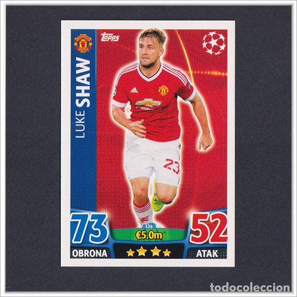 Football Stickers: TOPPS MATCH ATTAX 2015 2016 15 16 SHAW 326 MANCHESTER UNITED UEFA CHAMPIONS LEAGUE ALBUM COLECCI&Oacute;N
