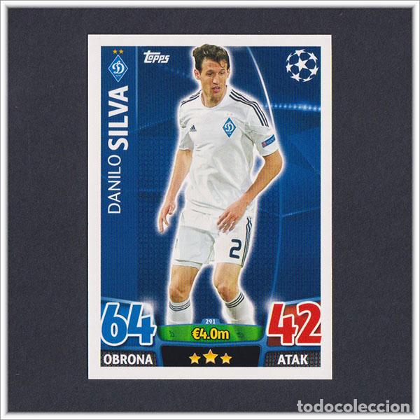 Football Stickers: TOPPS MATCH ATTAX 2015 2016 15 16 SILVA 291 DINAMO KIEV UEFA CHAMPIONS LEAGUE ALBUM COLECCI&Oacute;N