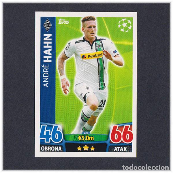 Cromos de f&uacute;tbol: TOPPS MATCH ATTAX 2015 2016 15 16 HAHN 228 BORUSSIA MONCHENGLADBACH UEFA CHAMPIONS LEAGUE ALBUM