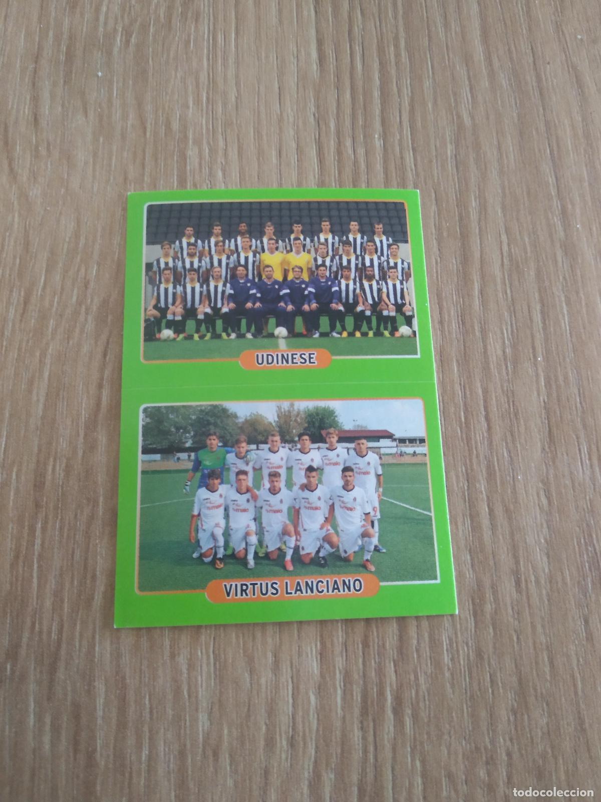 Cromos de Futebol: 537 EQUIPO UDINESE VIRTUS LANCIANO CROMO FUTBOL PANINI LIGA ITALIA 14-15 CALCIATORI 2014-2015