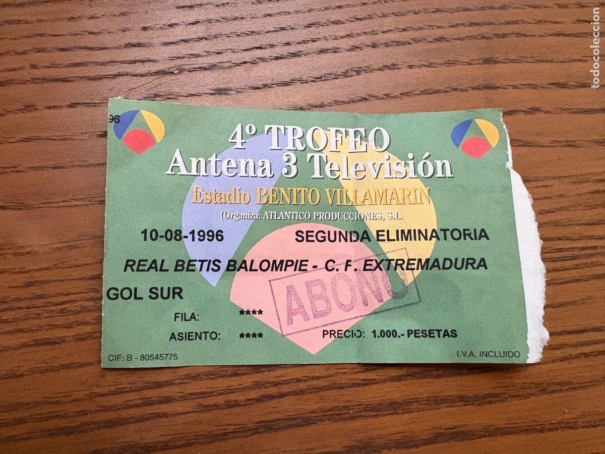 Cromos de f&uacute;tbol: B2. ANTIGUA ENTRADA 4 TROFEO ANTENA 3 1996 BETIS - EXTREMADURA
