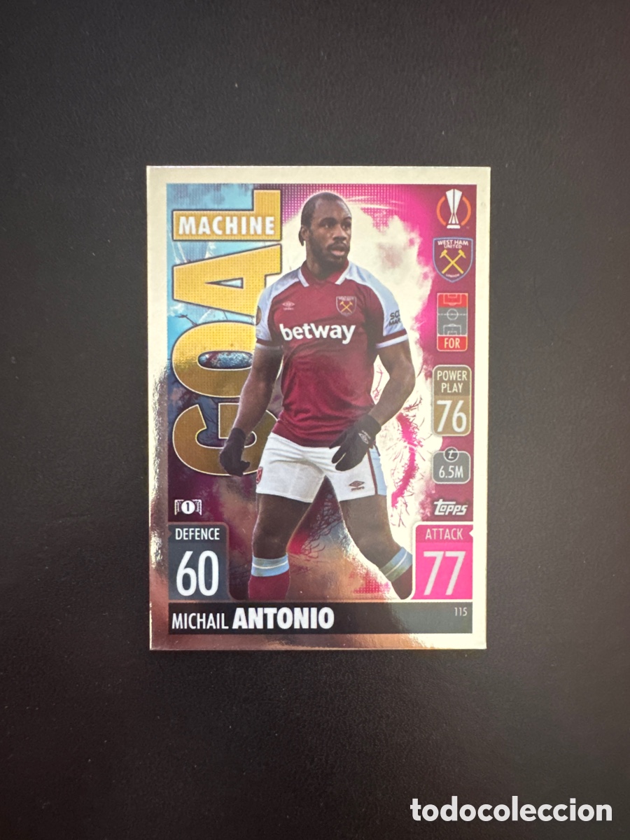 Cromos de f&uacute;tbol: MICHAIL ANTONIO WEST HAM N&Uacute;MERO 115 MATCH ATTAX 2021 2022, GOAL MACHINE