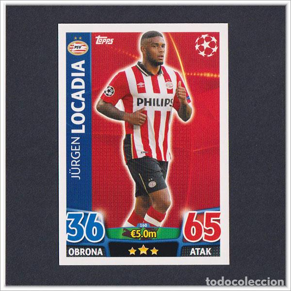 Cromos de f&uacute;tbol: TOPPS MATCH ATTAX 2015 2016 15 16 LOCADIA 160 PSV EINDHOVEN UEFA CHAMPIONS LEAGUE ALBUM COLECCI&Oacute;N