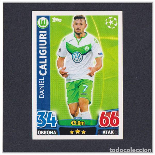 Fu&szlig;ball-Sticker: TOPPS MATCH ATTAX 2015 2016 15 16 CALIGIURI 119 WOLFSBURGO UEFA CHAMPIONS LEAGUE ALBUM COLECCI&Oacute;N