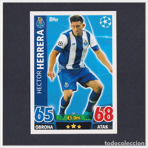 Cromos de f&uacute;tbol: TOPPS MATCH ATTAX 2015 2016 15 16 HECTOR HERRERA 27 FC PORTO OPORTO UEFA CHAMPIONS LEAGUE ALBUM