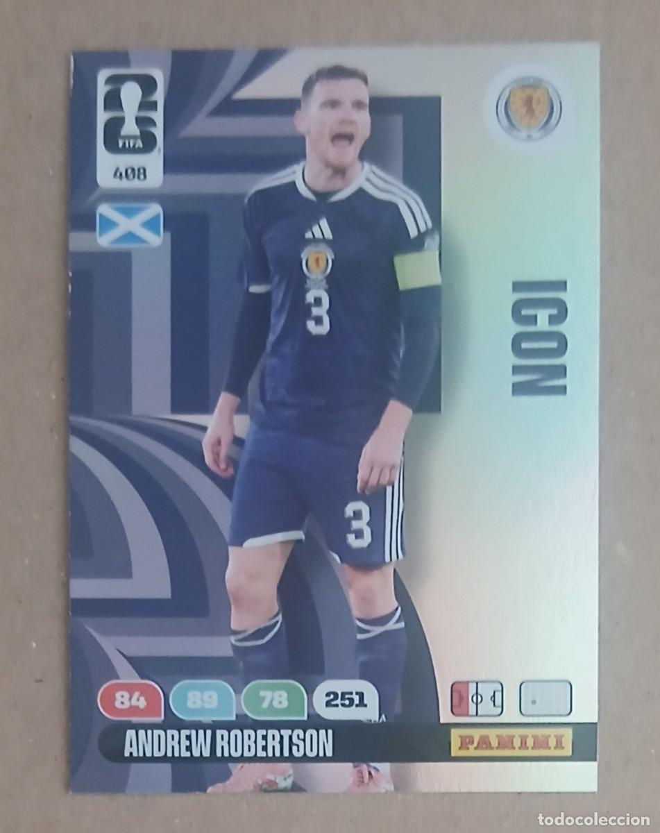 Cromos de Futebol: CROMO n&ordm; 408 ANDREW ROBERTSON ESCOCIA ICON ADRENALYN XL FIFA WORLD CUP 2026 DE PANINI. Nuevo.