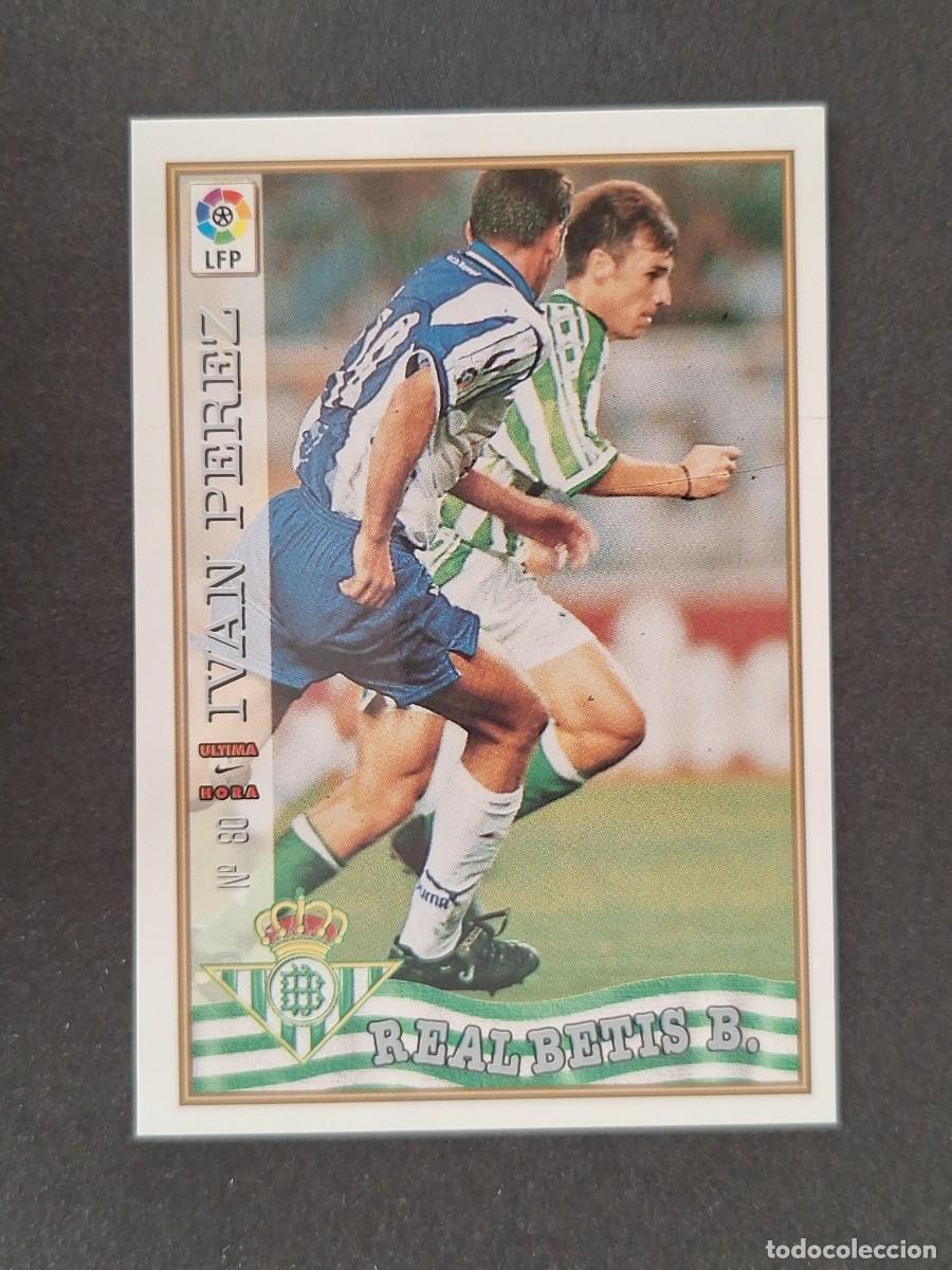 Football Stickers: L1 IVAN PEREZ REAL BETIS BALOMPIE 80 ULTIMA HORA MUNDICROMO LAS FICHAS DE LA LIGA 1997/1998 97 98