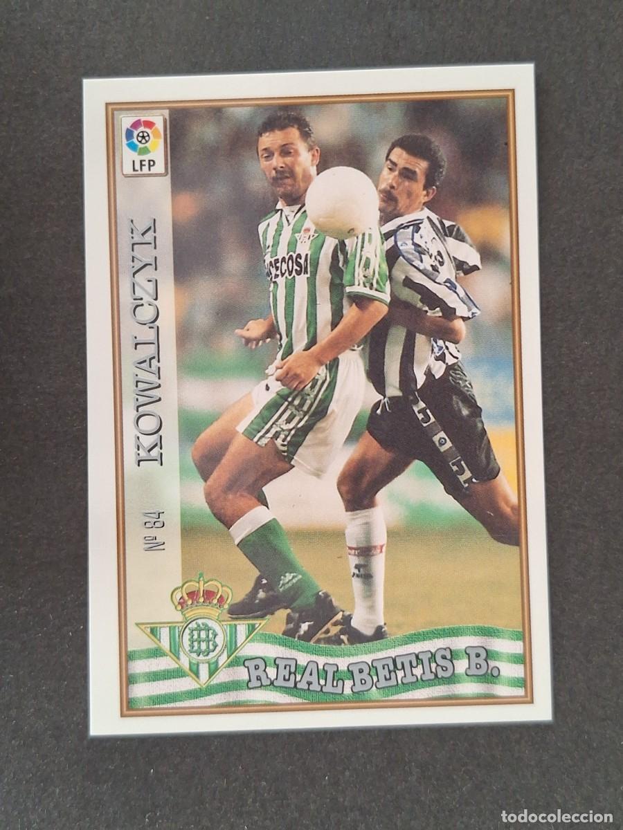 Cromos de f&uacute;tbol: L1 KOWALCZYK REAL BETIS BALOMPIE 84 MUNDICROMO LAS FICHAS DE LA LIGA 1997/1998 97 98