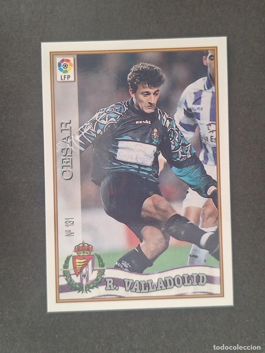 Cromos de Futebol: L1 CESAR REAL VALLADOLID 131 MUNDICROMO LAS FICHAS DE LA LIGA 1997/1998 97 98