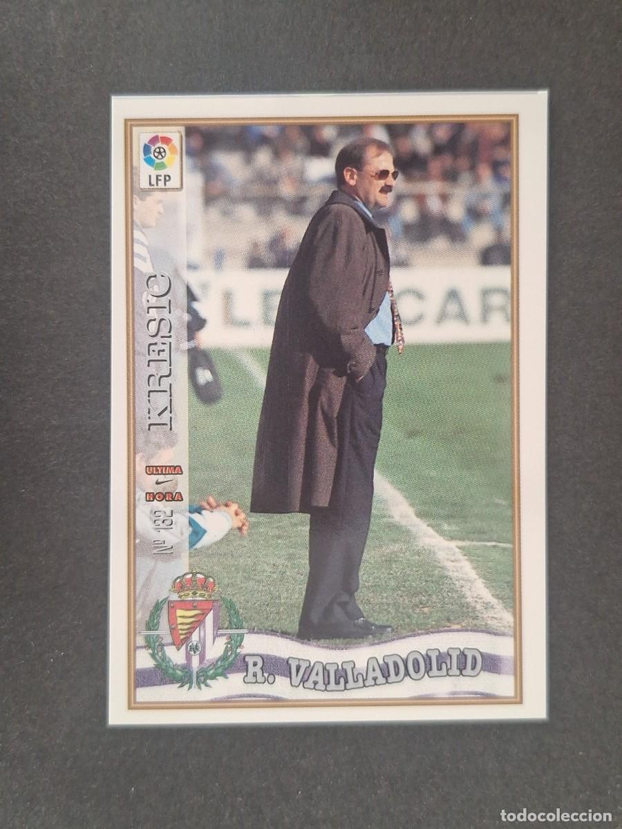 Cromos de f&uacute;tbol: L1 KRESIC ENTRENADOR REAL VALLADOLID 132 ULTIMA HORA MUNDICROMO FICHAS DE LA LIGA 1997/1998 97 98