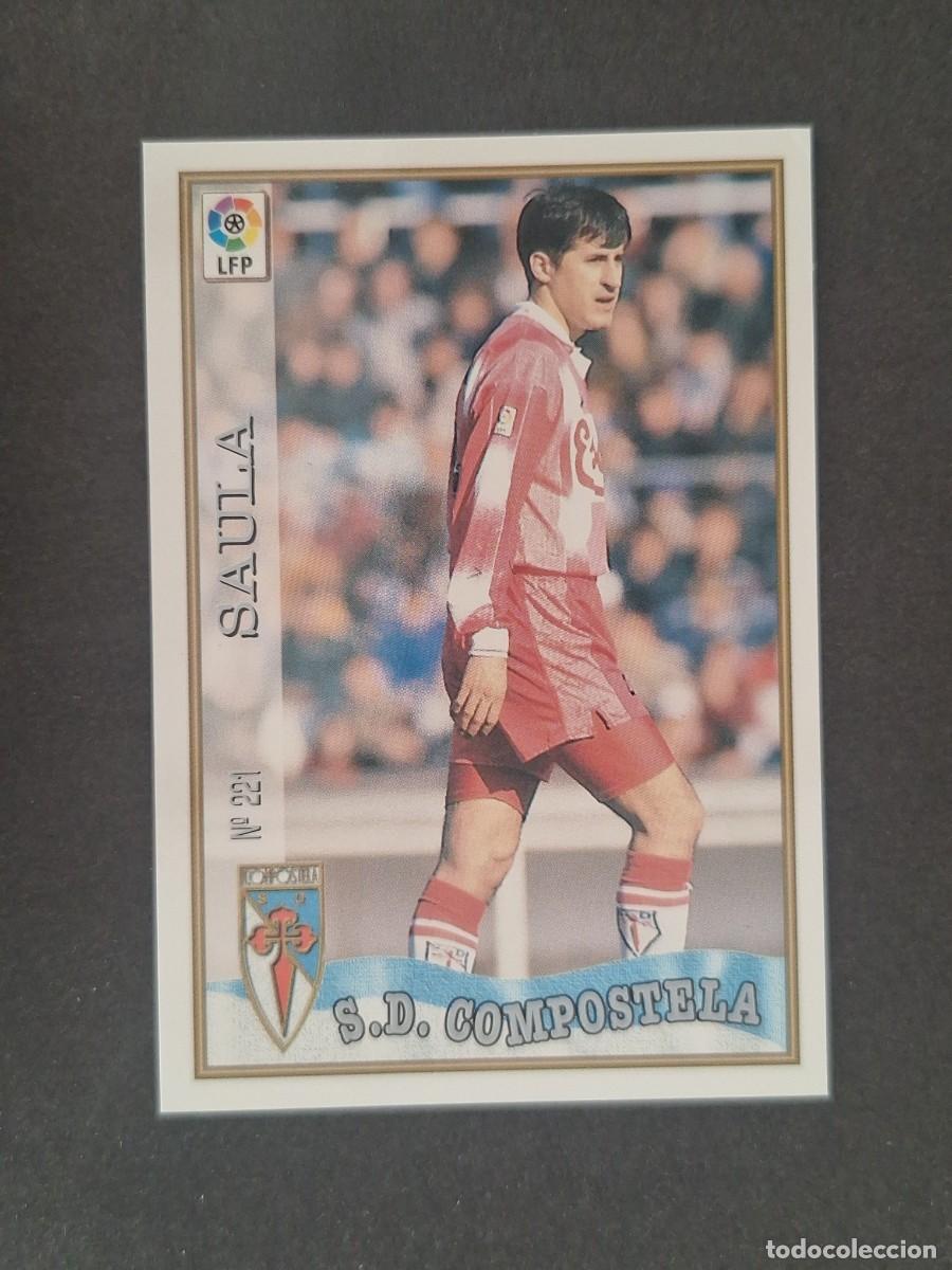 Cromos de f&uacute;tbol: L1 SAULA S. D. COMPOSTELA 221 MUNDICROMO LAS FICHAS DE LA LIGA 1997 1998 97 98