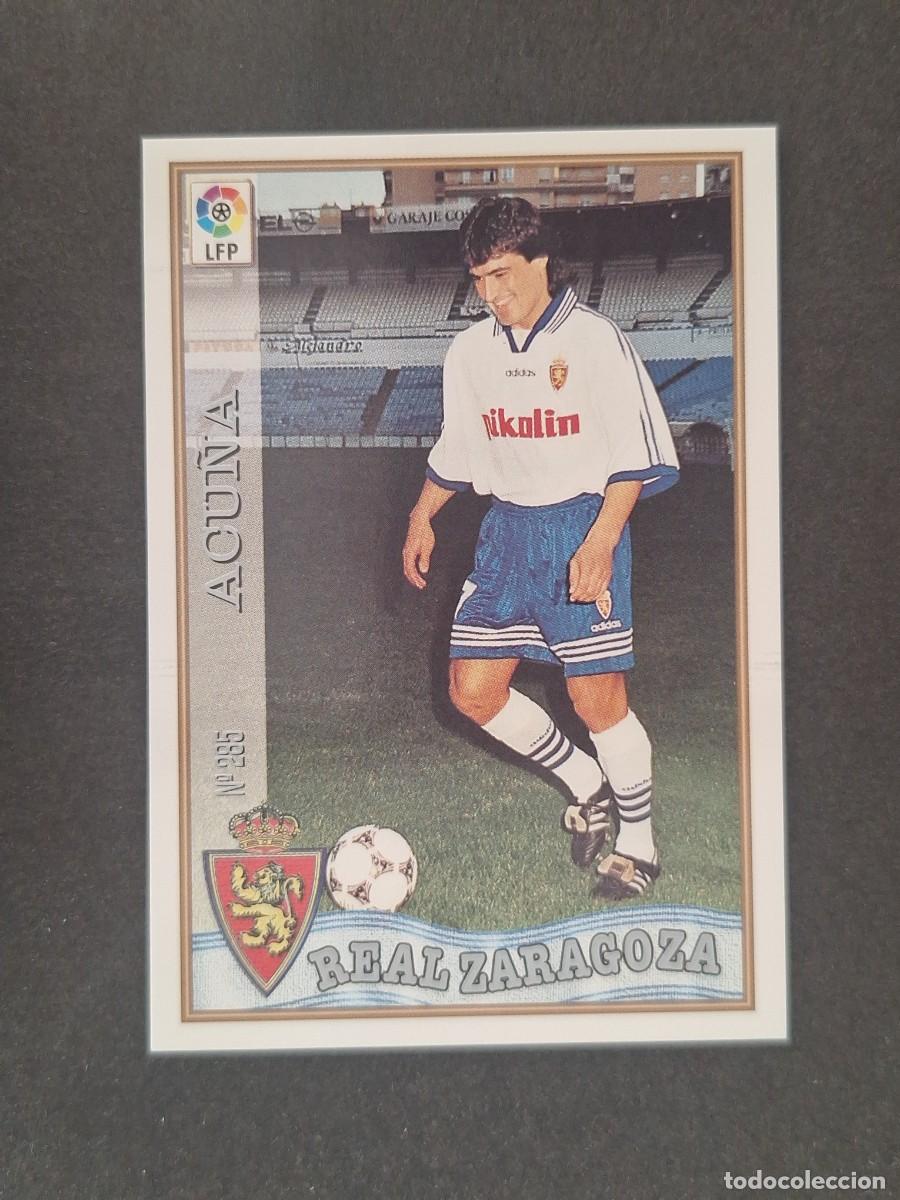 Cromos de f&uacute;tbol: L1 ACU&Ntilde;A REAL ZARAGOZA 285 MUNDICROMO LAS FICHAS DE LA LIGA 1997 1998 97 98
