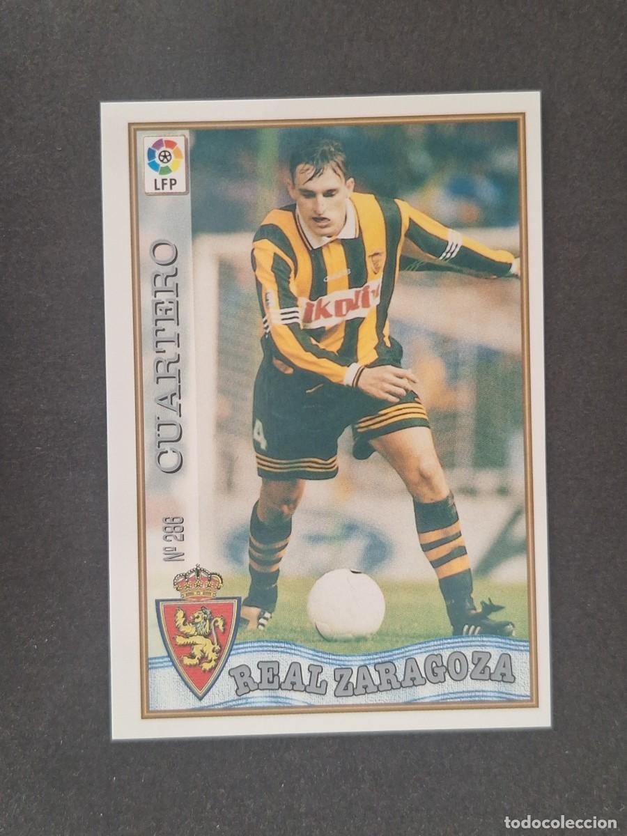 Cromos de f&uacute;tbol: L1 CUARTERO REAL ZARAGOZA 286 MUNDICROMO LAS FICHAS DE LA LIGA 1997 1998 97 98