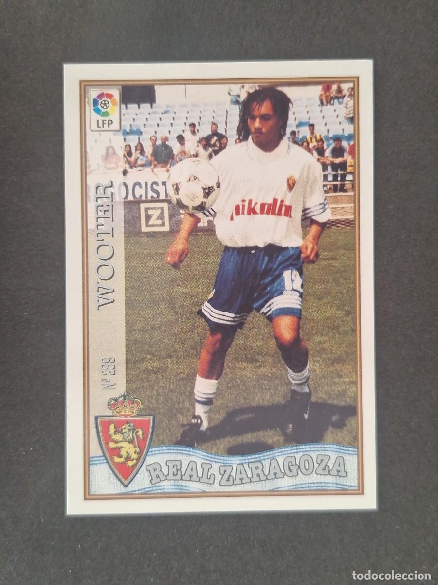 Cromos de f&uacute;tbol: L1 WOOTER REAL ZARAGOZA 289 MUNDICROMO LAS FICHAS DE LA LIGA 1997 1998 97 98