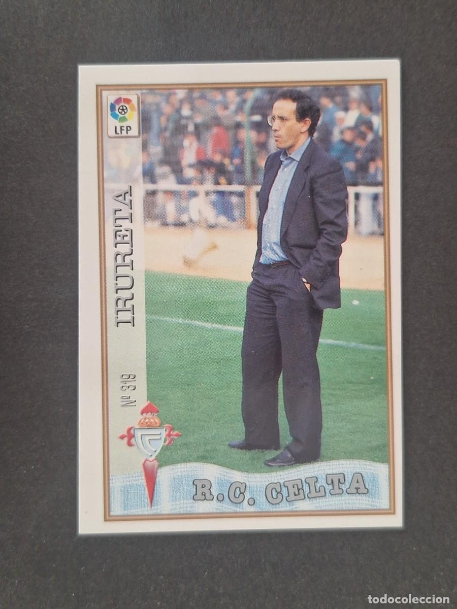 Cromos de f&uacute;tbol: L1 IRURETA ENTRENADOR CELTA DE VIGO 319 MUNDICROMO LAS FICHAS DE LA LIGA 1997 1998 97 98