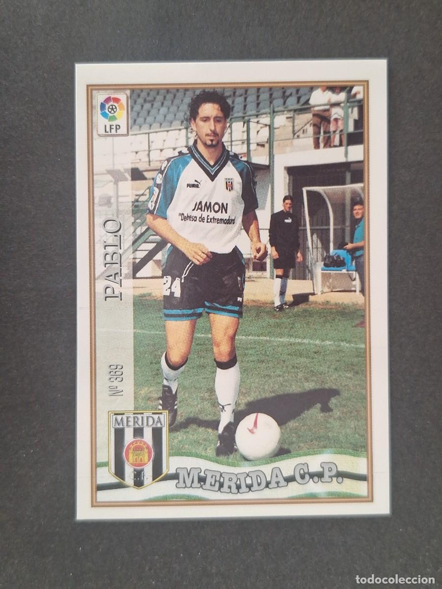 Cromos de f&uacute;tbol: L1 PABLO C. P. MERIDA 369 MUNDICROMO LAS FICHAS DE LA LIGA 1997 1998 97 98