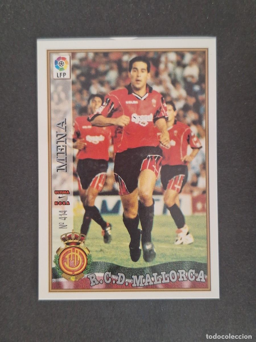 Cromos de f&uacute;tbol: L1 MENA R. C. D. MALLORCA 414 ULTIMA HORA MUNDICROMO LAS FICHAS DE LA LIGA 1997 1998 97 98