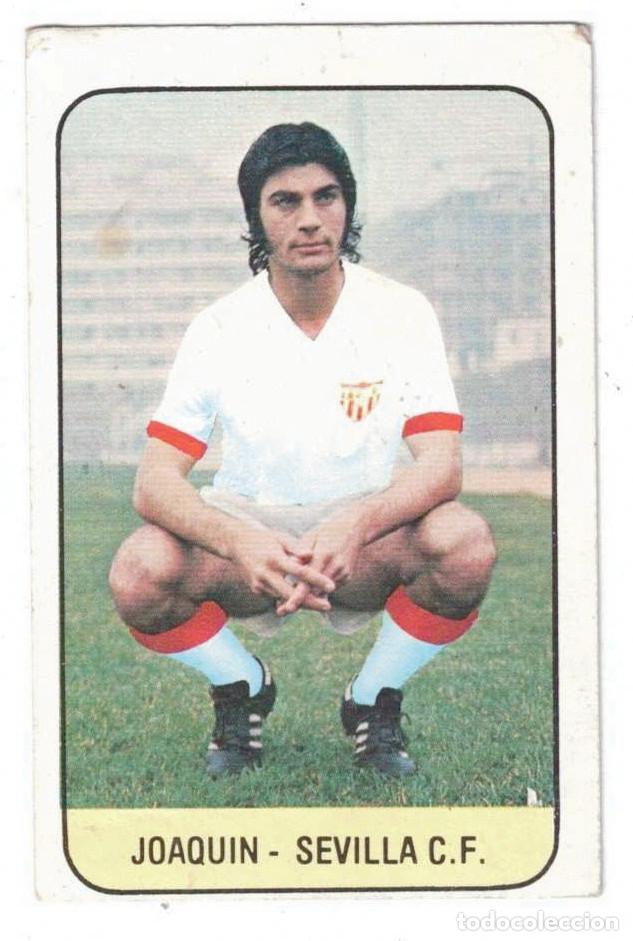 Cromos de Futebol: CROMO - JOAQUIN - SEVILLA C.F. - LIGA 78 / 79 - EDICIONES ESTE - 1978 - 1979 - &Uacute;LTIMOS FICHAJES N&ordm; 4