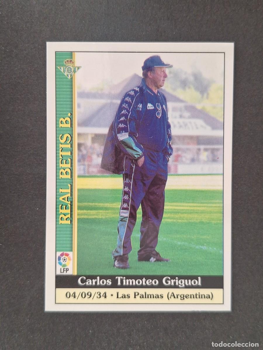 Cromos de Futebol: L1 CARLOS T. GRIGUOL ENTRENADOR REAL BETIS BALOMPIE 182 MUNDICROMO LAS FICHAS DE LA LIGA 2000 99 00