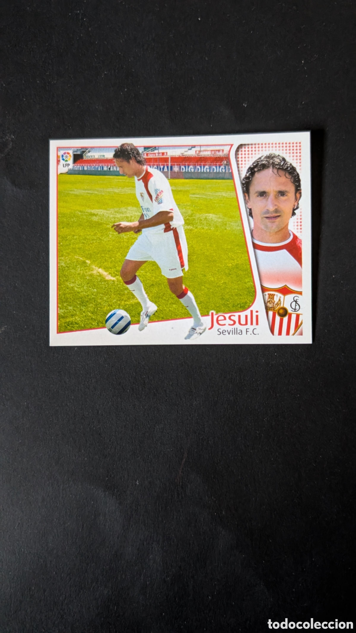 Cromos de Futebol: L1 JESULI SEVILLA FICHAJE 32 LIGA ESTE 2004/05 04 05 NUNCA PEGADO SIN PEGAR