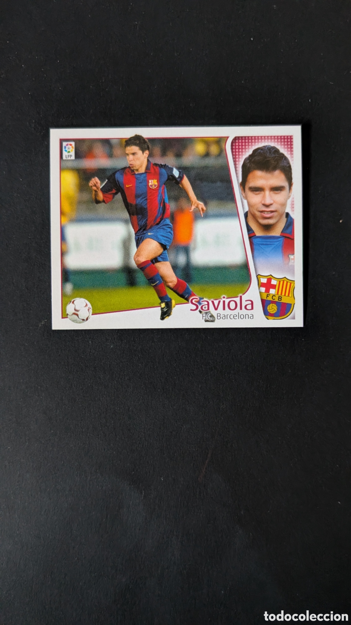 Cromos de Futebol: L1 SAVIOLA BAJA BARCELONA LIGA ESTE 2004/05 04 05 NUNCA PEGADO SIN PEGAR