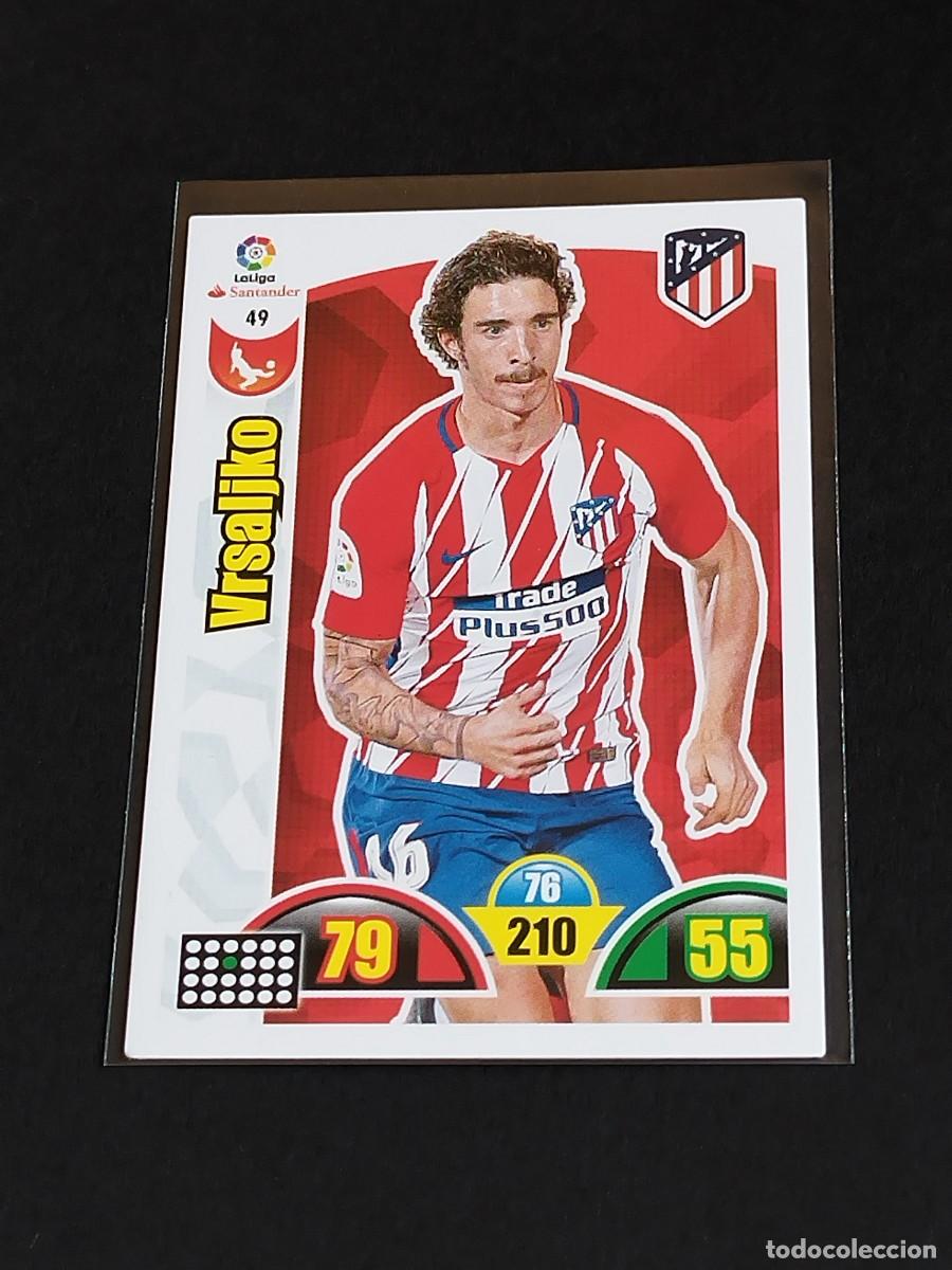 Cromos de f&uacute;tbol: VRSALJKO #49 ATL&Eacute;TICO MADRID - ADRENALYN XL LA LIGA SANTANDER 2017 2018 PANINI 17 18 CROMO FUTBOL