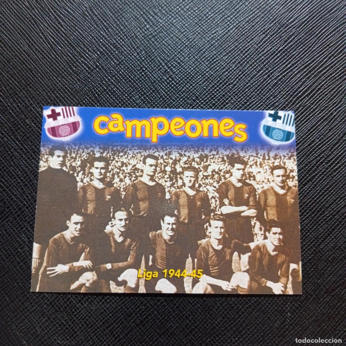 Figurine di Calcio: 34 LIGA 1944 1945 PANINI BARCELONA 1899 1999 CENTENARIO 100 A&Ntilde;OS CROMO BARCA - A174 PG154