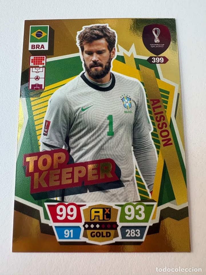 Cromos de Futebol: Carta Alisson Top Keeper Brasil 399 Mundial Qatar Adrenalyn 2022