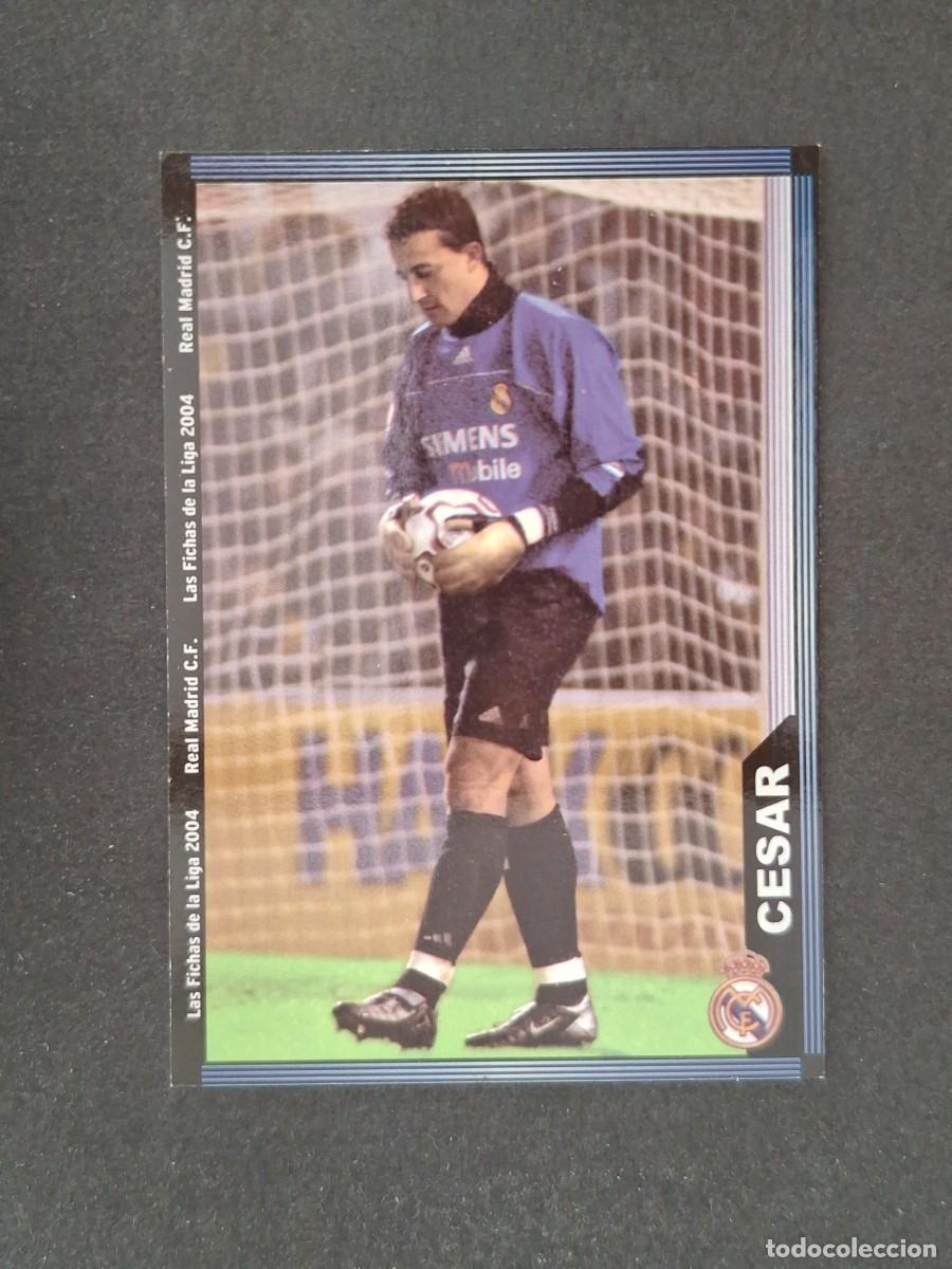 Cromos de f&uacute;tbol: L1 CESAR REAL MADRID 5 MUNDICROMO LAS FICHAS DE LA LIGA 2004 03 04