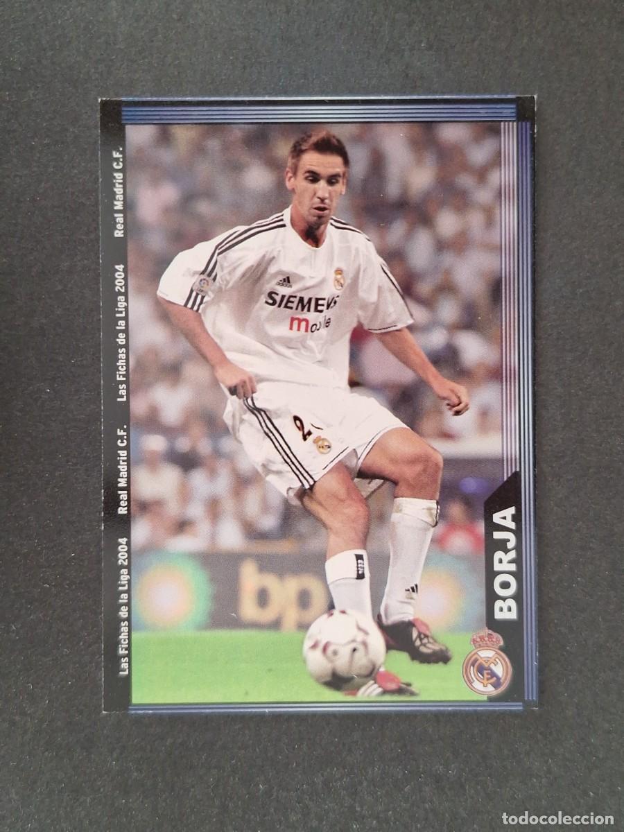 Cromos de f&uacute;tbol: L1 BORJA REAL MADRID 12 MUNDICROMO LAS FICHAS DE LA LIGA 2004 03 04