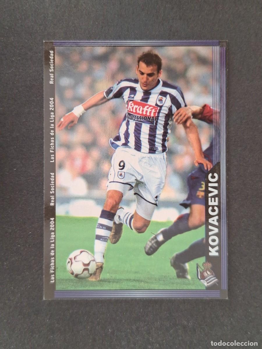 Cromos de f&uacute;tbol: L1 KOVACEVIC REAL SOCIEDAD 44 MUNDICROMO LAS FICHAS DE LA LIGA 2004 03 04