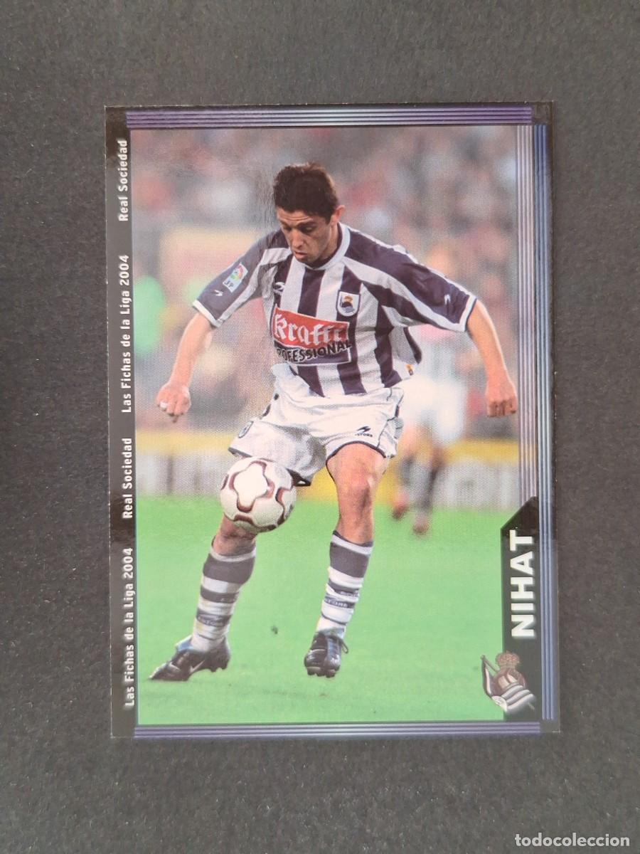 Cromos de f&uacute;tbol: L1 NIHAT REAL SOCIEDAD 46 MUNDICROMO LAS FICHAS DE LA LIGA 2004 03 04
