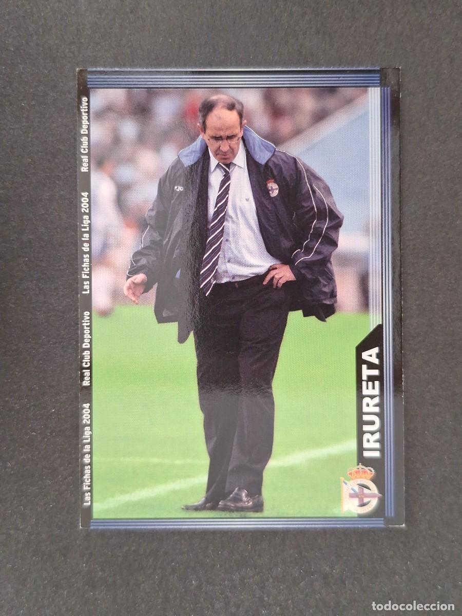 Cromos de f&uacute;tbol: L1 IRURETA ENTRENADOR DEPORTIVO DE LA CORU&Ntilde;A 57 MUNDICROMO LAS FICHAS DE LA LIGA 2004 03 04