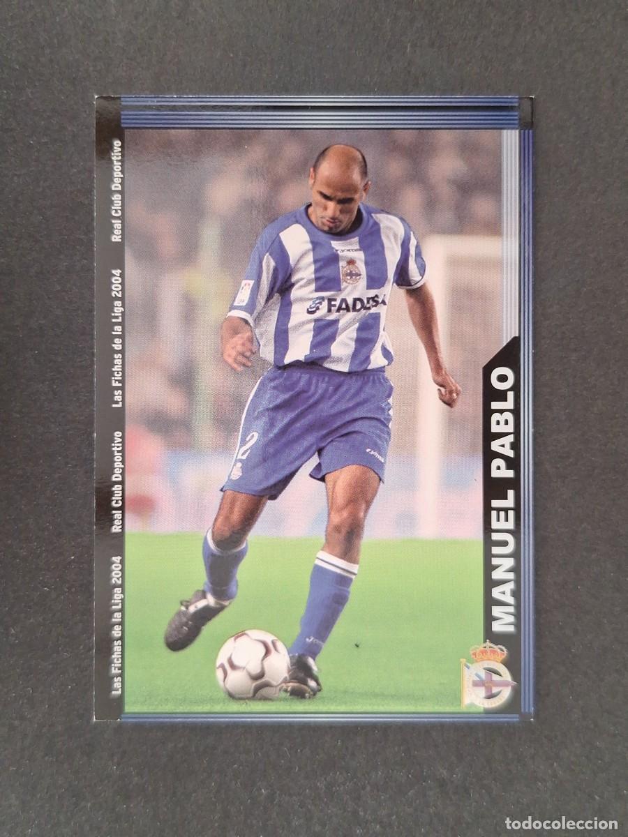 Cromos de f&uacute;tbol: L1 MANUEL PABLO DEPORTIVO DE LA CORU&Ntilde;A 60 MUNDICROMO LAS FICHAS DE LA LIGA 2004 03 04