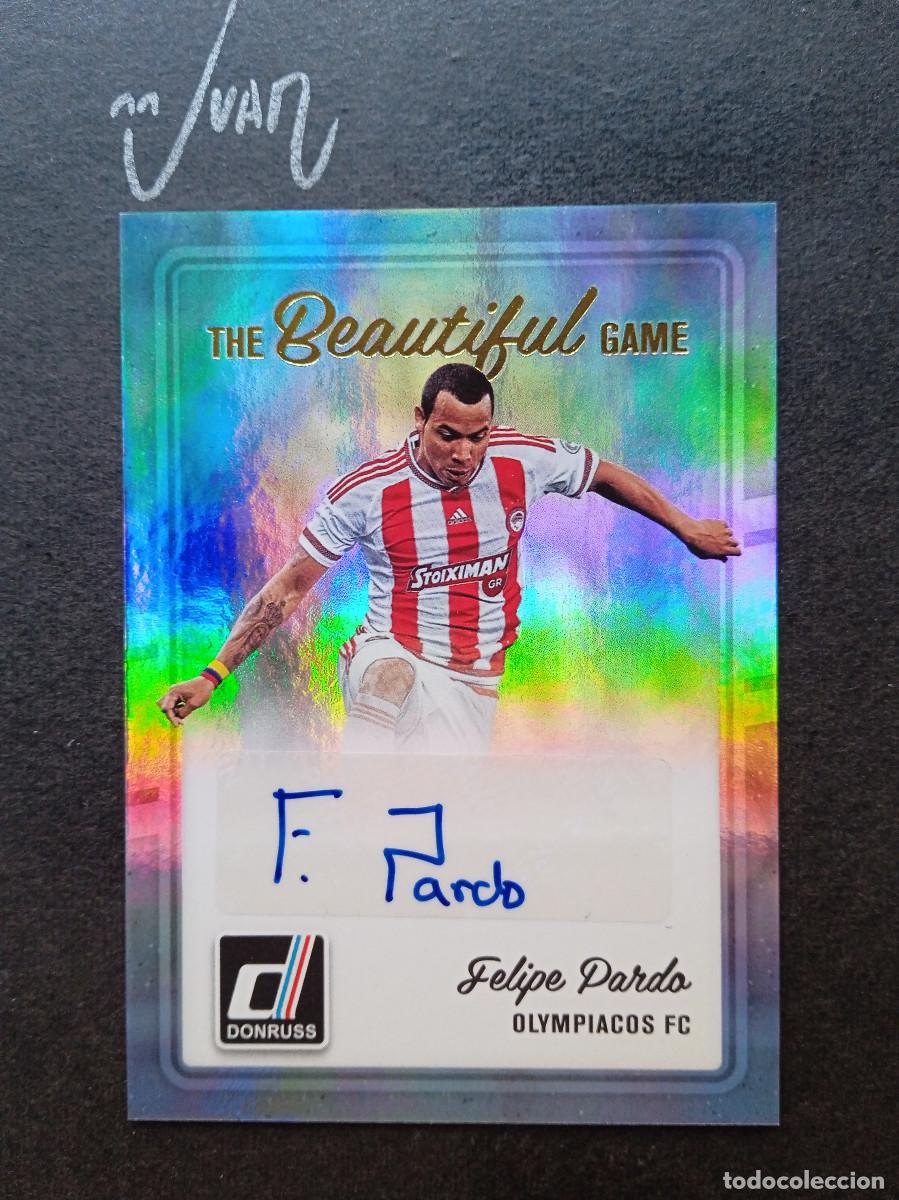 Figurine di Calcio: THE BEAUTIFUL GAME AUTOGRAFO FELIPE PARDO OLYMPIACOS COLOMBIA ⚽ PANINI &reg; DONRUSS 2016 2017 16 NUEVO