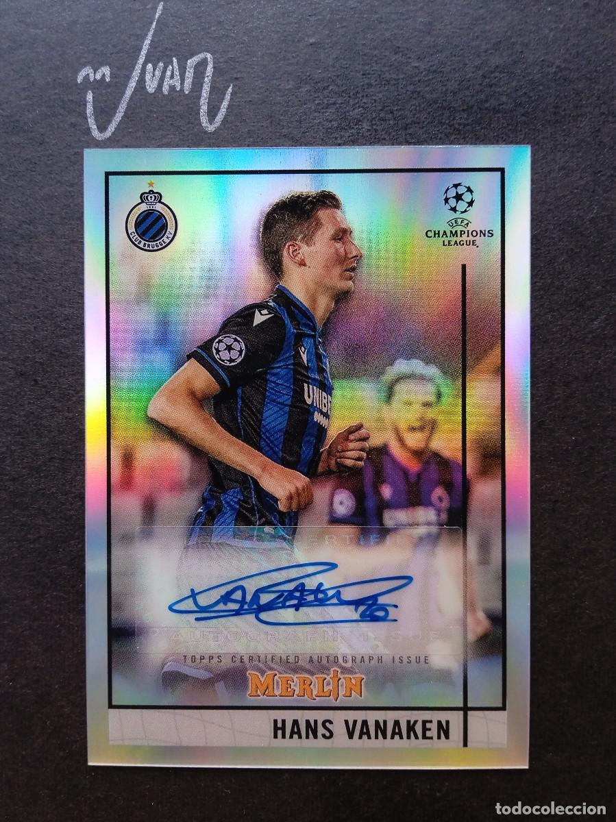 Cromos de f&uacute;tbol: AUTOGRAFO HANS VANAKEN CLUB BRUJAS BELGICA MUNDIAL 2026 ⚽ TOPPS &reg; CHROME MERLIN 2020 2021 20 21