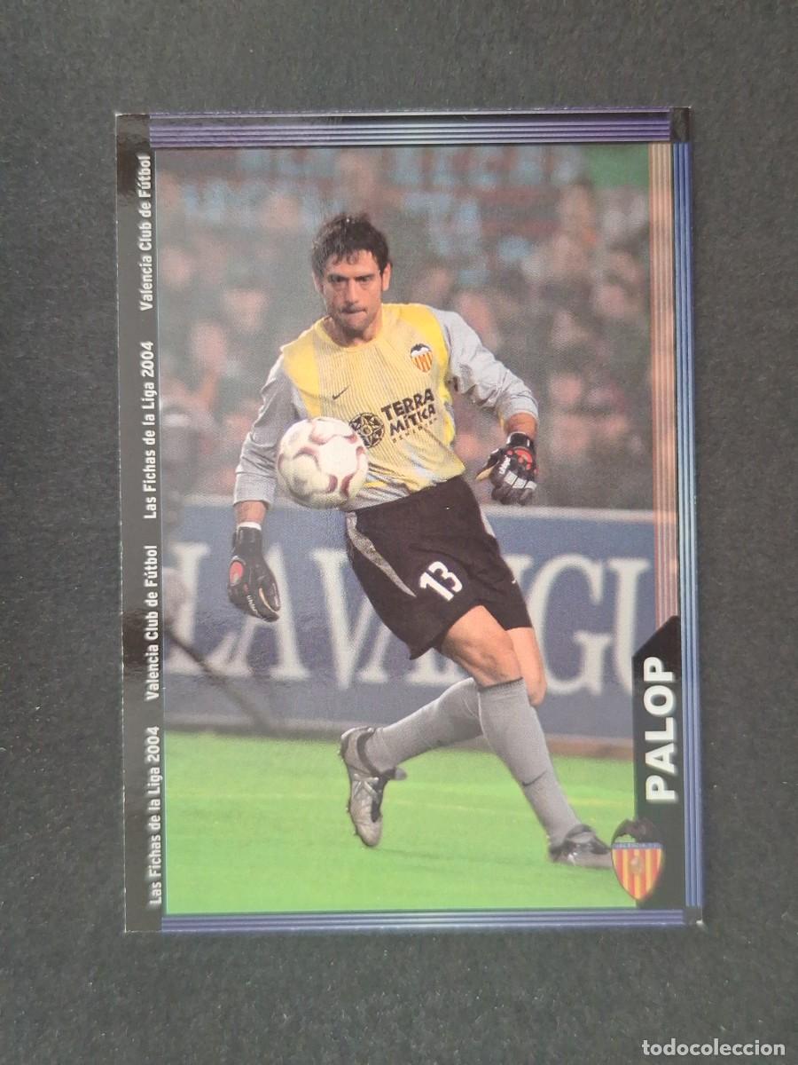 Cromos de f&uacute;tbol: L1 PALOP VALENCIA C. F. 113 MUNDICROMO LAS FICHAS DE LA LIGA 2004 03 04
