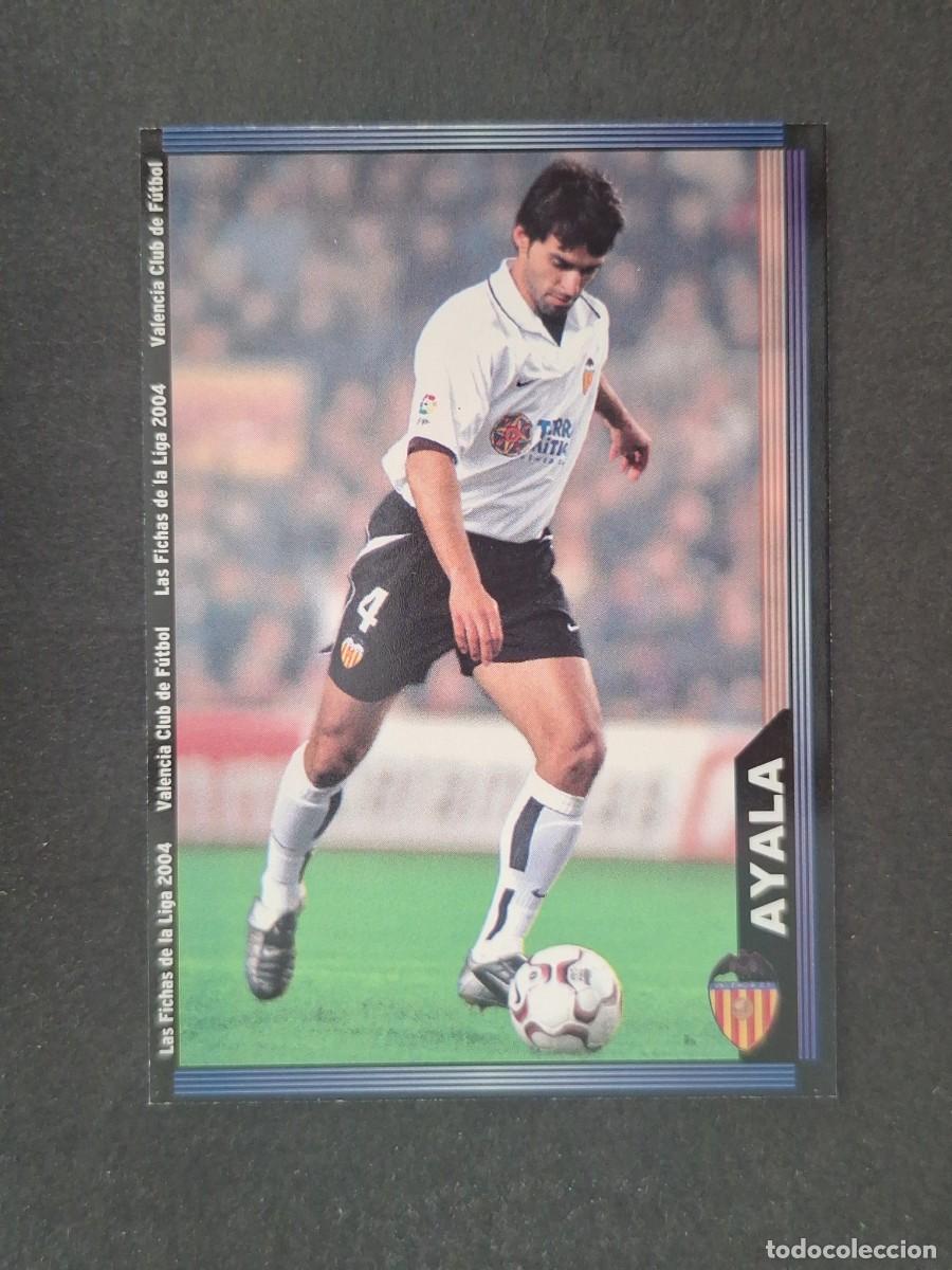 Cromos de f&uacute;tbol: L1 AYALA VALENCIA C. F. 115 MUNDICROMO LAS FICHAS DE LA LIGA 2004 03 04
