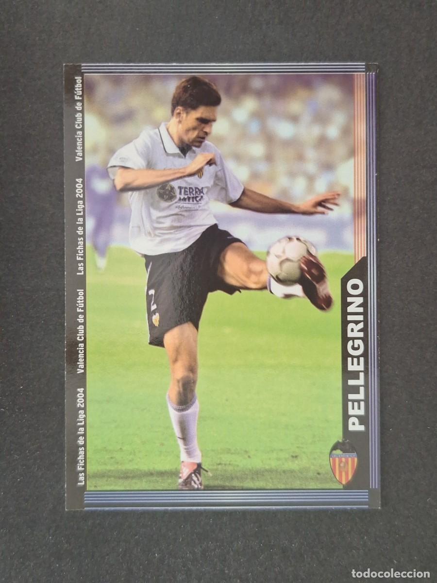 Cromos de f&uacute;tbol: L1 PELLEGRINO VALENCIA C. F. 118 MUNDICROMO LAS FICHAS DE LA LIGA 2004 03 04