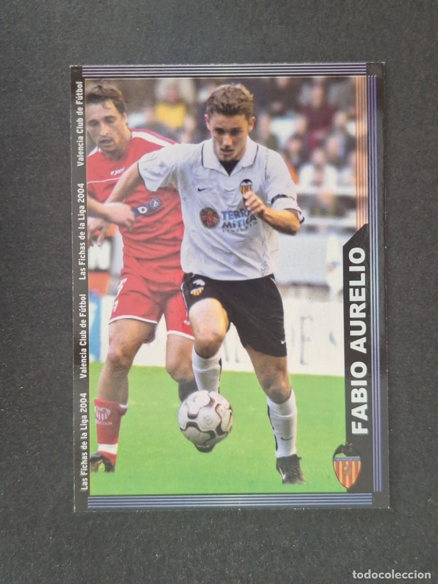 Cromos de Futebol: L1 FABIO AURELIO VALENCIA C. F. 120 MUNDICROMO LAS FICHAS DE LA LIGA 2004 03 04