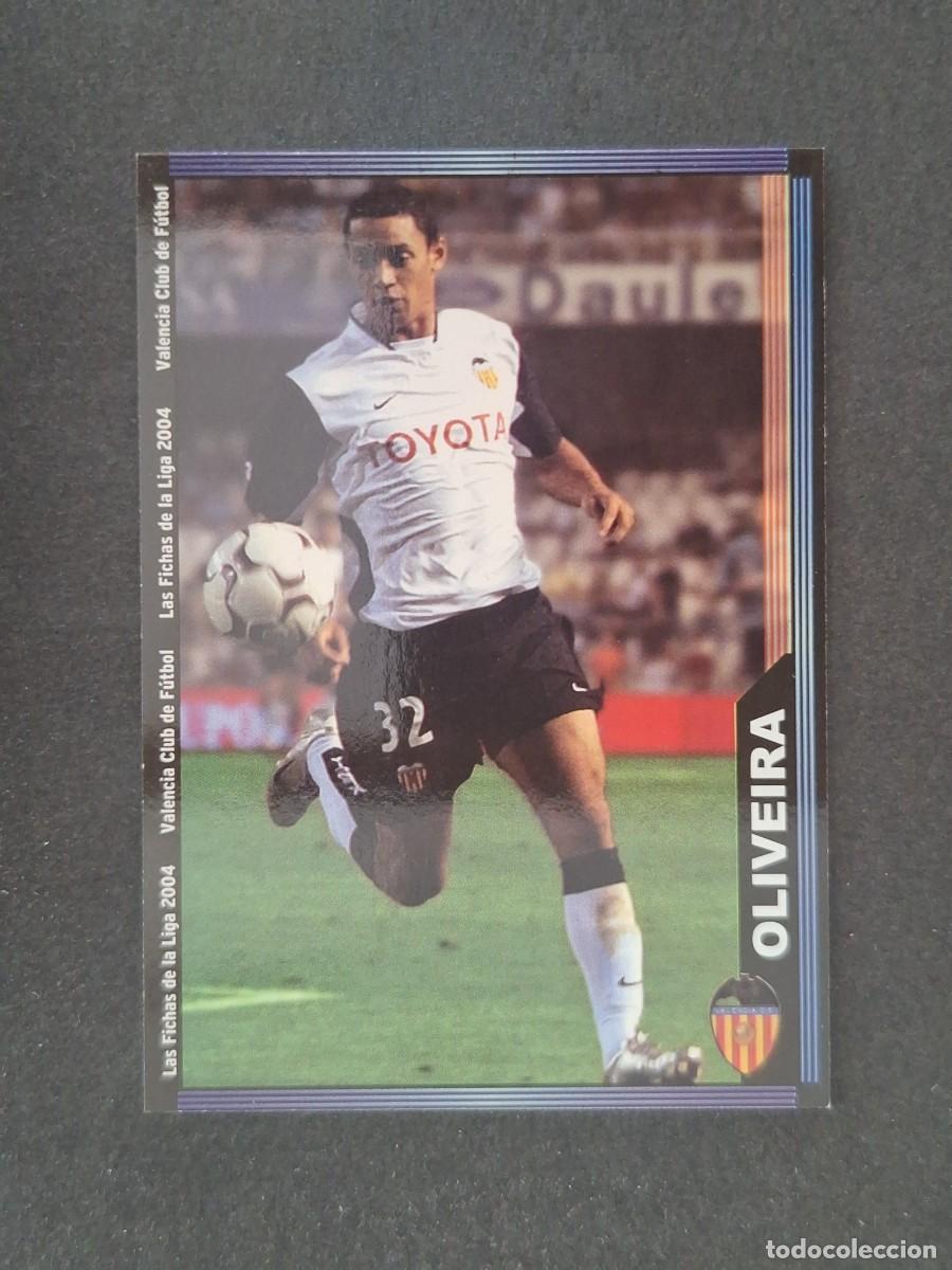 Cromos de f&uacute;tbol: L1 OLIVEIRA VALENCIA C. F. 126 MUNDICROMO LAS FICHAS DE LA LIGA 2004 03 04