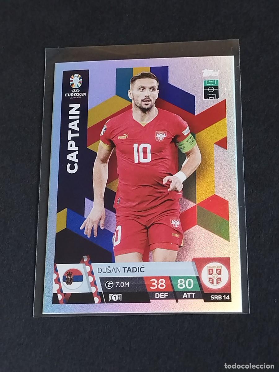 Cromos de f&uacute;tbol: TADIC CAPTAIN SRB 14 SERBIA - TOPPS EUROCOPA 2024 MATCH ATTAX UEFA EURO 24 SRB14