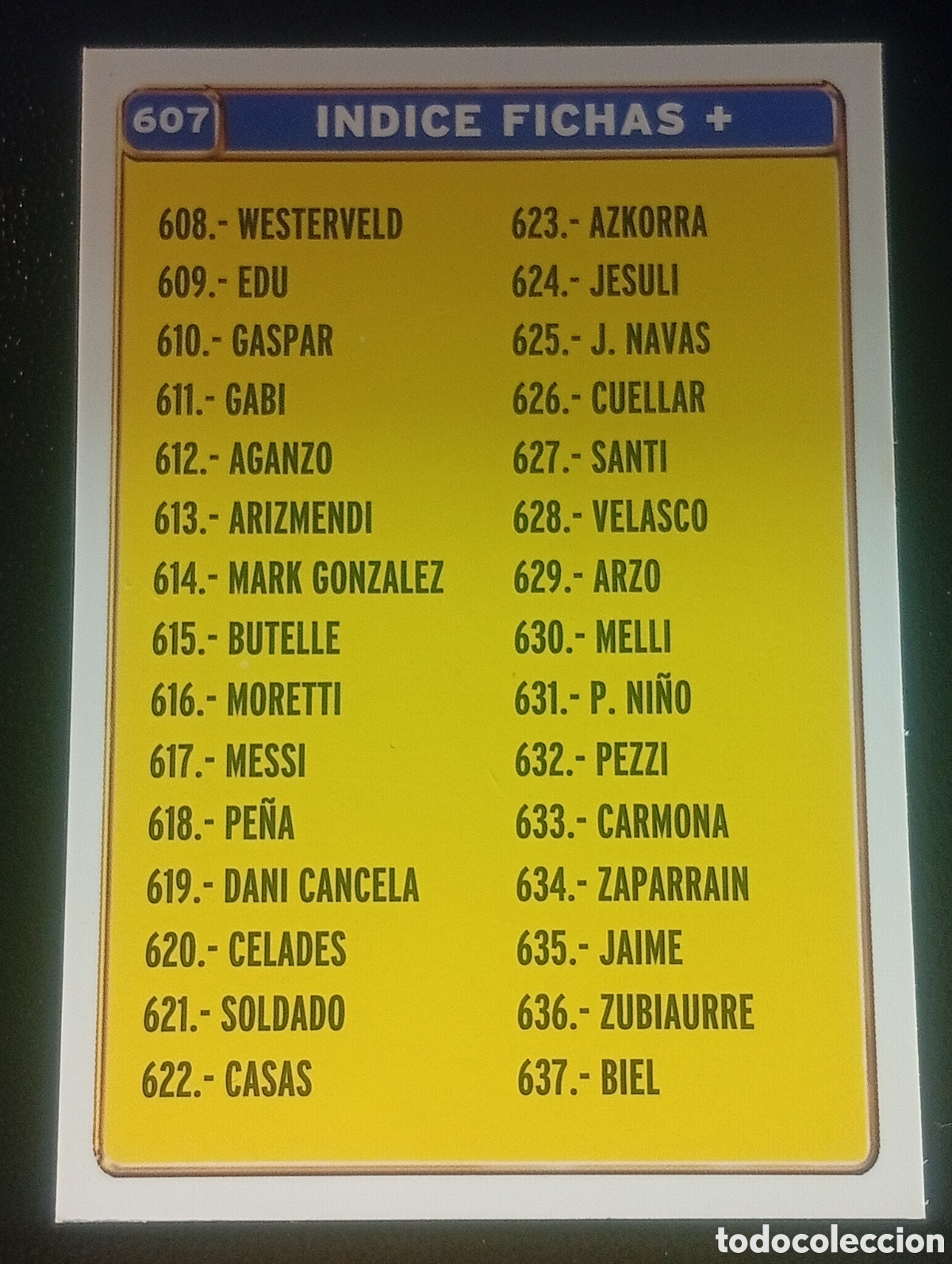 Cromos de f&uacute;tbol: rookie 617 MESSI MUNDICROMO 2004 2005 &Iacute;NDICE FICHAS ULTIMA HORA FICHAJES MEGACRACKS PANINI ARGENTINA