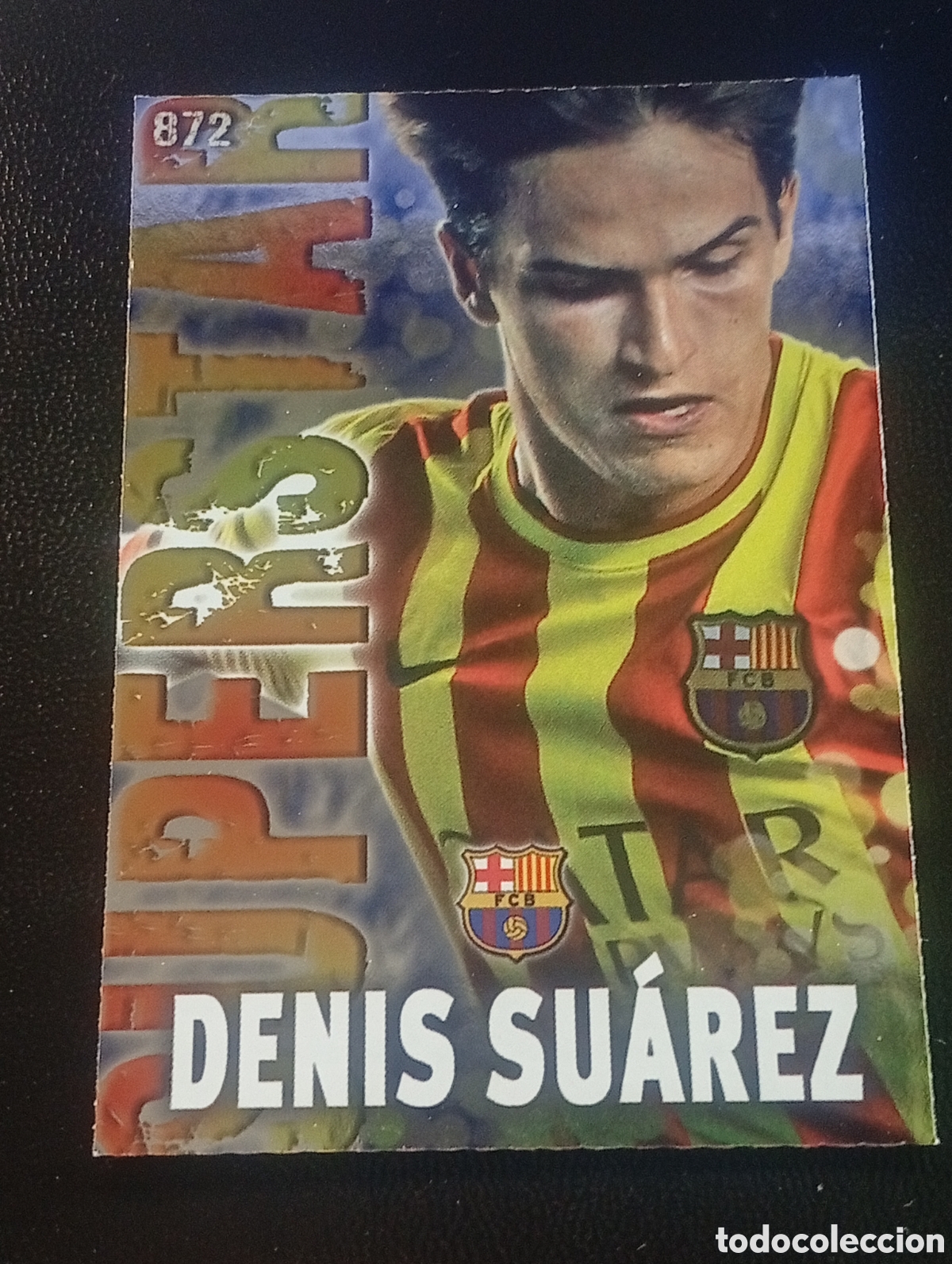 Cromos de f&uacute;tbol: 872 brillo liso DENIS SUAREZ BARCELONA MUNDICROMO 2013 2014 13 14 CROMOS CARDS FILIAL B MEGACRACKS