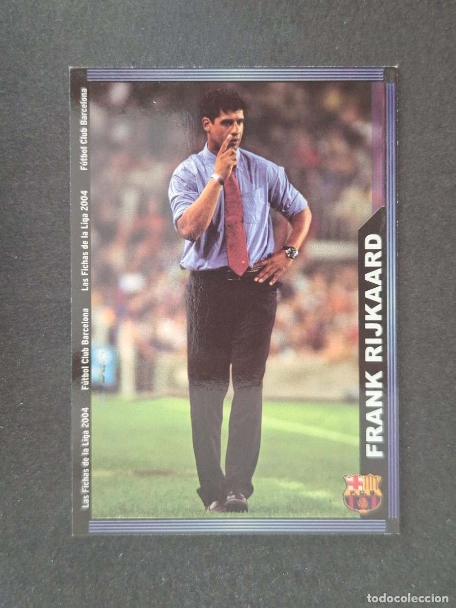 Cromos de f&uacute;tbol: L1 FRANK RIJKAARD ENTRENADOR F. C. BARCELONA 138 MUNDICROMO LAS FICHAS DE LA LIGA 2004 03 04
